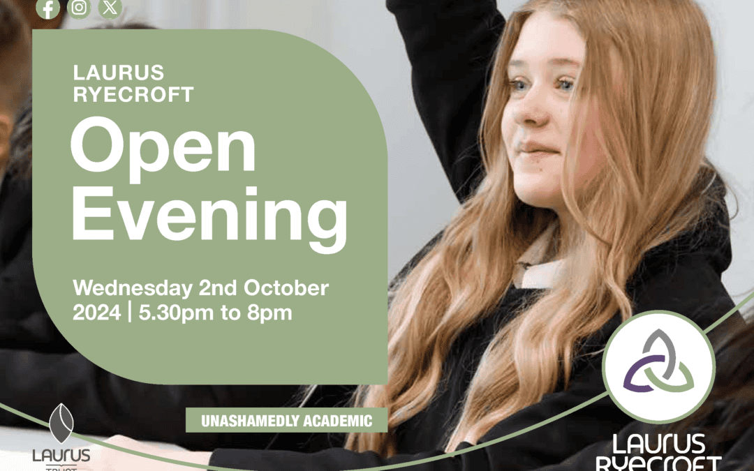 Laurus Ryecroft Open Evening 2024. Wednesday 2nd October 2024, from 5.30pm to 8pm